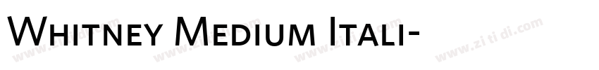 Whitney Medium Itali字体转换 Whitney Medium Itali字体转换